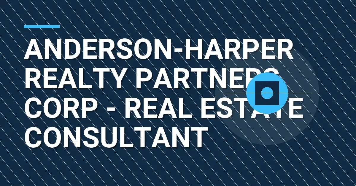 Anderson-Harper Realty Partners Corp - Real Estate Consultant