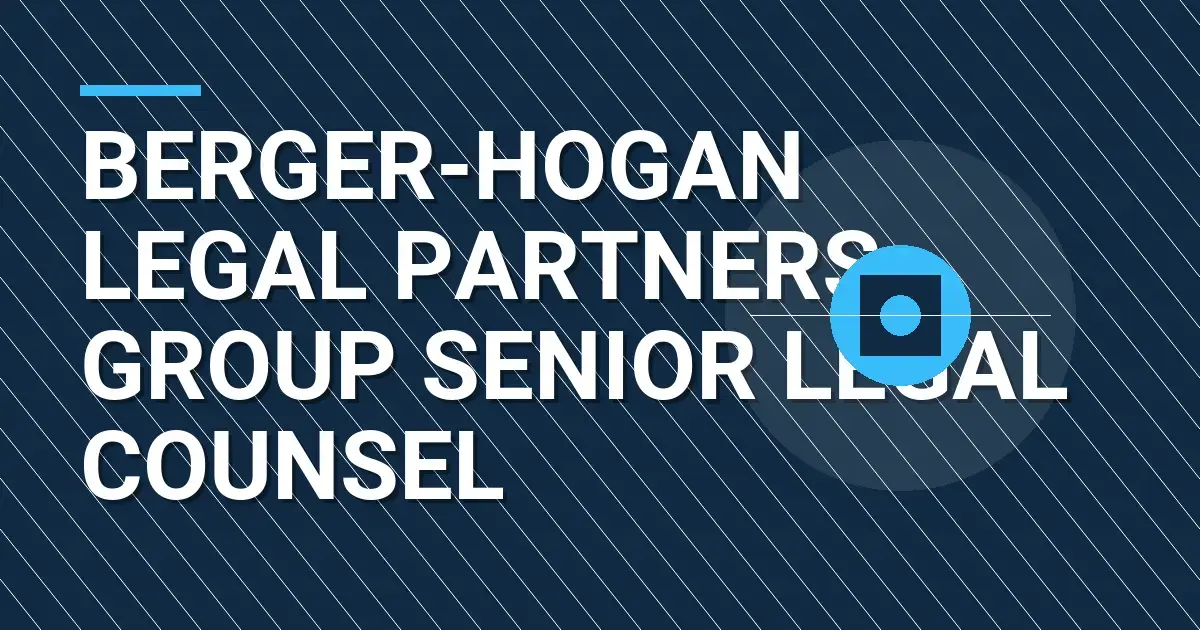 Berger-Hogan Legal Partners Group Senior Legal Counsel