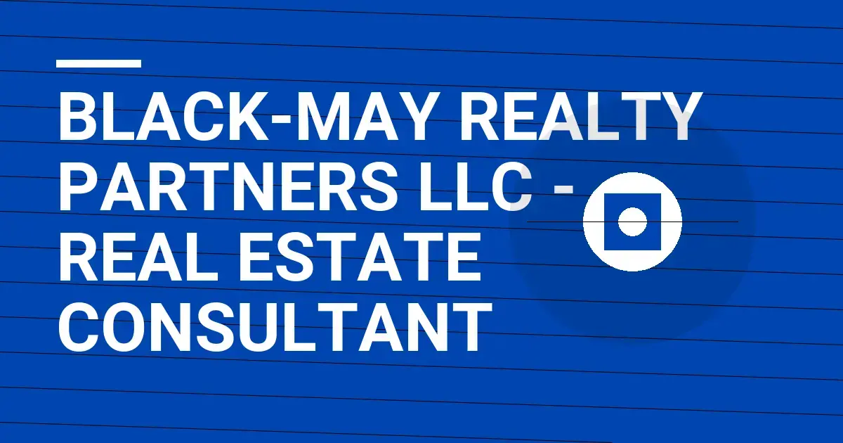 Black-May Realty Partners LLC - Real Estate Consultant