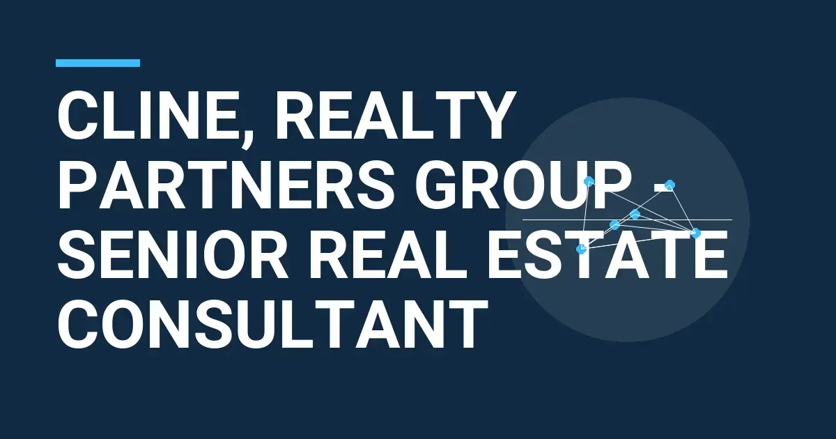 Cline, Realty Partners Group - Senior Real Estate Consultant