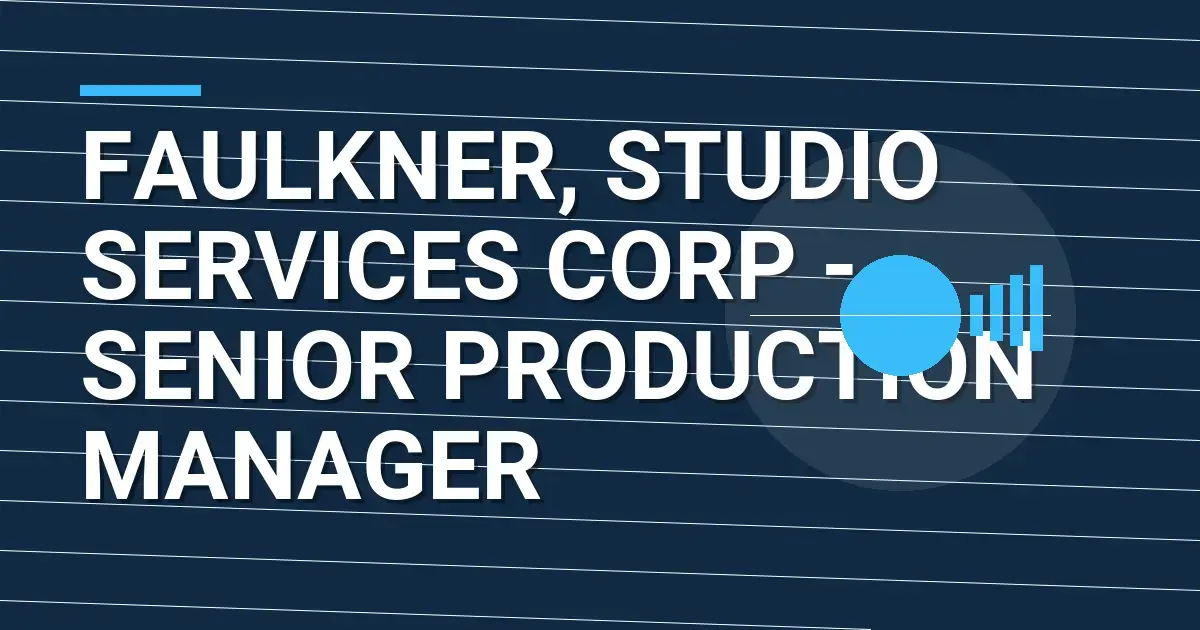 Faulkner, Studio Services Corp - Senior Production Manager