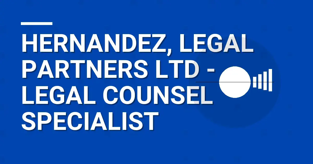 Hernandez, Legal Partners Ltd - Legal Counsel Specialist