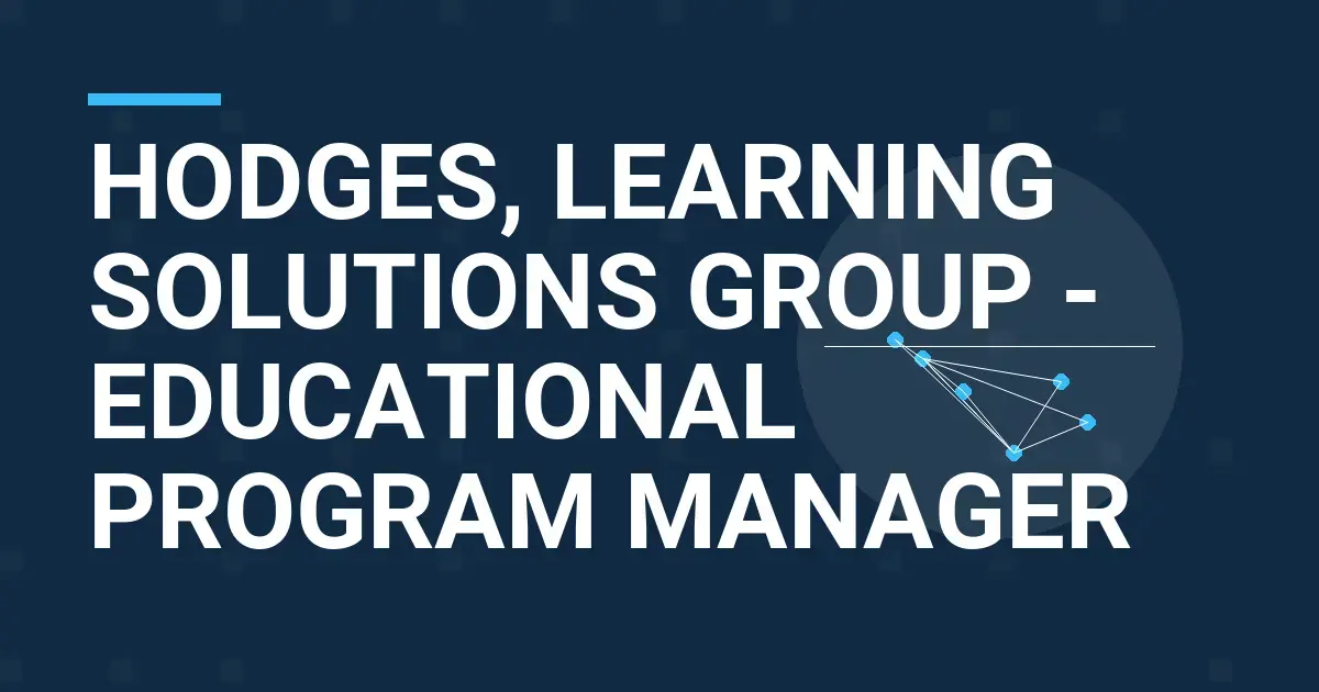 Hodges, Learning Solutions Group - Educational Program Manager