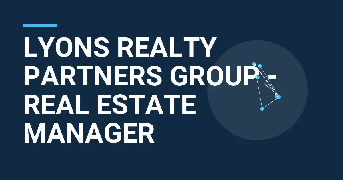 Lyons Realty Partners Group - Real Estate Manager