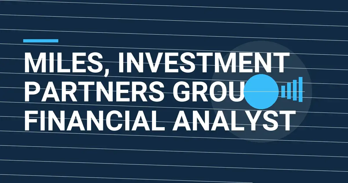 Miles, Investment Partners Group Financial Analyst