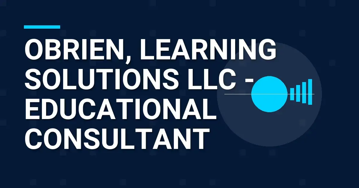 Obrien, Learning Solutions LLC - Educational Consultant