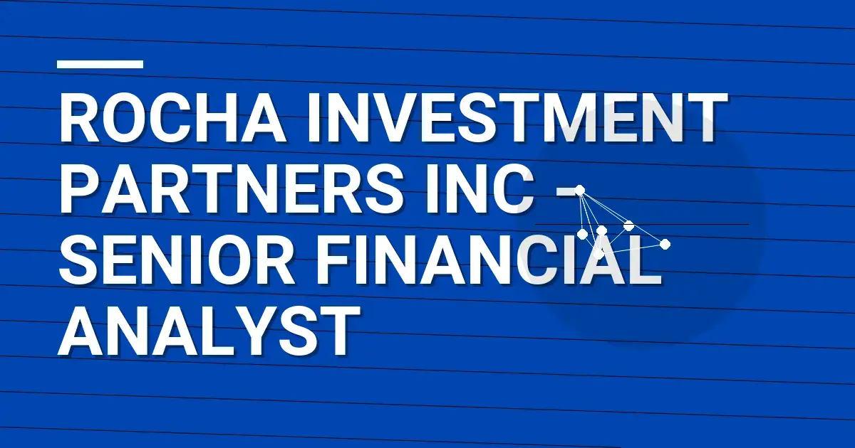 Rocha Investment Partners Inc - Senior Financial Analyst