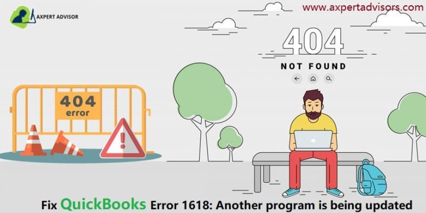 Troubleshooting Methods for QuickBooks Error 1618