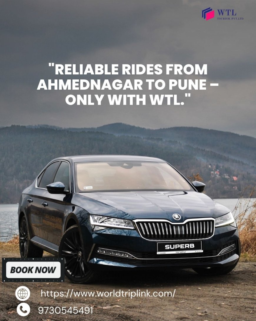 Ahmednagar to Pune Cab Service - Comfortable & Reliable Rides with WTL Company