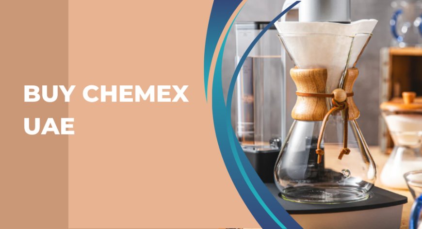 Buy Chemex in UAE – Premium Pour-Over Coffee Makers Online