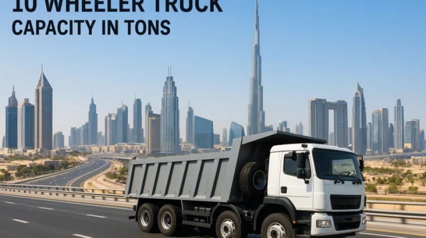 10-Wheeler Truck Capacity in Tons