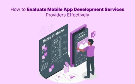 How to Evaluate Mobile App Development Services Providers Effectively?