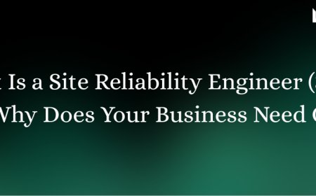What Is a Site Reliability Engineer (SRE) and Why Does Your Business Need One?