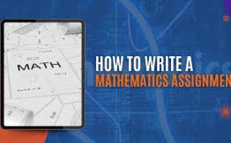 How to Make an Assignment of Maths?