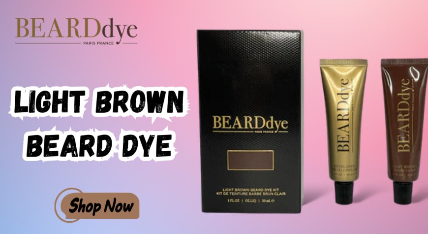 Light Brown Beard Dye For Men – Natural Grooming Confidence by Beard Dye