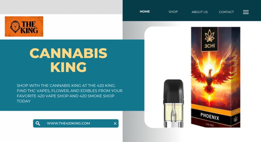 Cannabis King Collection: Explore THC Essentials at The 420 King