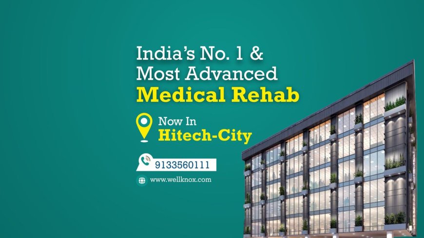 Best Rehabilitation Center in Hyderabad