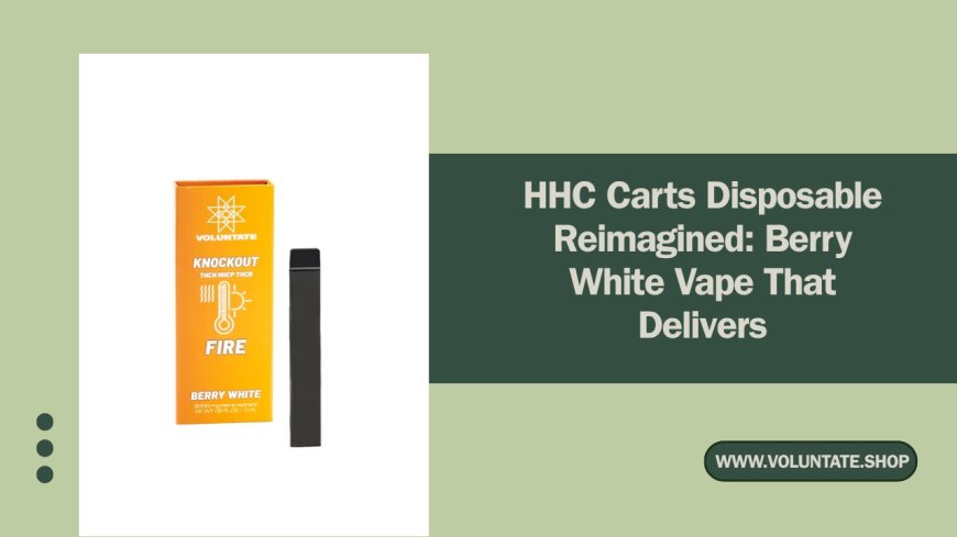 Cheap HHC Carts Reimagined: Knockout Blend Vape That Delivers