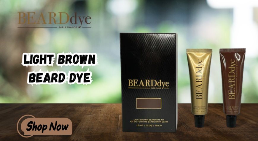 Light Brown Beard Dye for Men – Effortless, Natural Grooming by Beard Dye